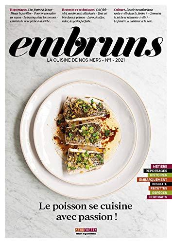 Embruns : la cuisine de nos mers, n° 1. Le poisson se cuisine avec passion !