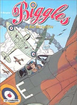 Biggles : pilote de la RAF. Vol. 3. Le bal des Spitfire