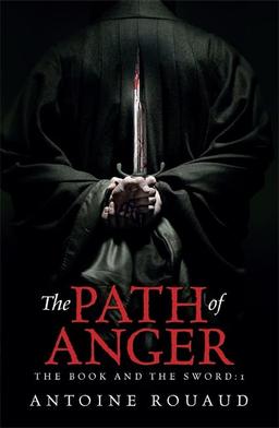 The Path of Anger: The Book and the Sword: 1