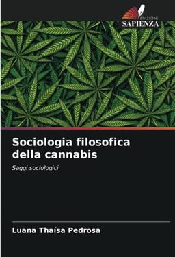 Sociologia filosofica della cannabis: Saggi sociologici