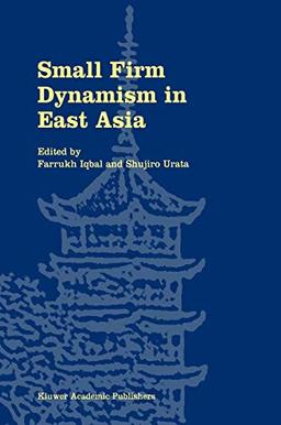 Small Firm Dynamism in East Asia