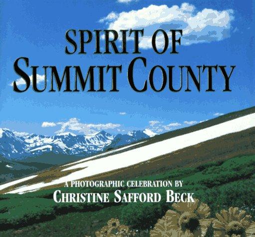 Spirit of Summit County, Colorado: A Photographic Celebration