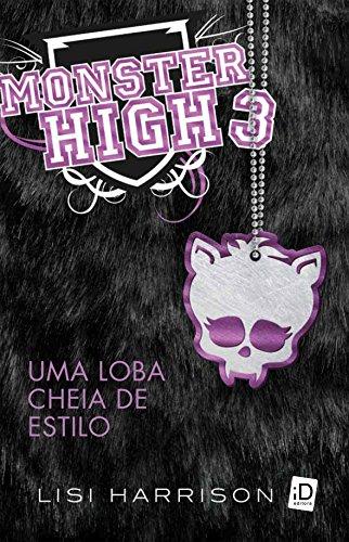 Monster High 3. Uma Loba Cheia De Estilo (Em Portuguese do Brasil)