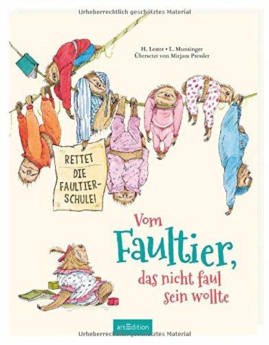 Vom Faultier, das nicht faul sein wollte: Rettet die Faultier-Schule!