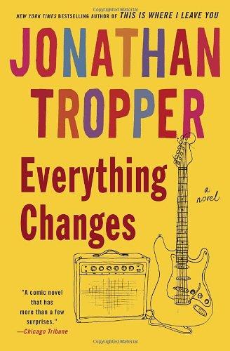 Everything Changes: A Novel