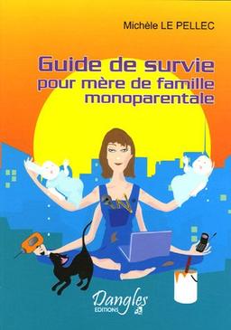 Guide de survie pour mère de famille monoparentale