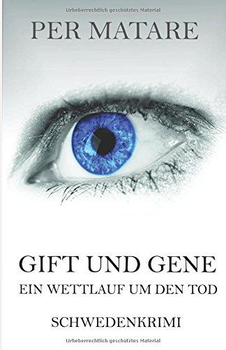 Gift und Gene: Ein Wettlauf um den Tod