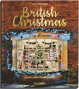 British Christmas: Rezepte, Ideen und Geschichten