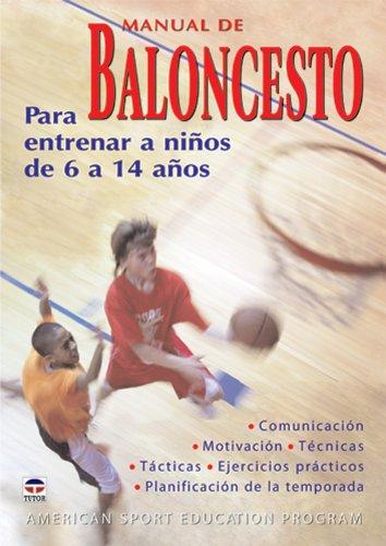 Manual de baloncesto : para entrenar a niños de 6 a 14 años