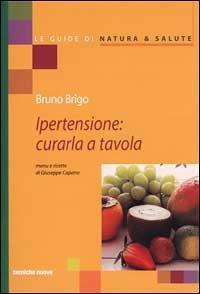 Ipertensione: curarla a tavola (Le guide di Natura & Salute)