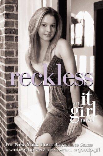 The It Girl #3: Reckless: An It Girl Novel