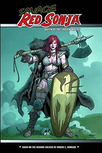 Savage Red Sonja: Queen of the Frozen Wastes (Red Sonja: She-Devil with a Sword)