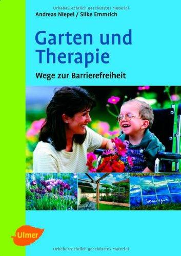 Garten und Therapie. Wege zur Barrierefreiheit