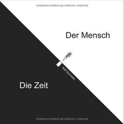 Der Mensch Die Zeit