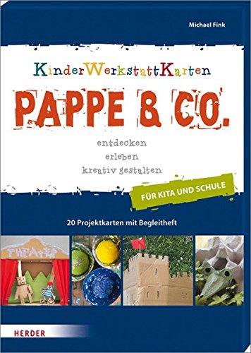 Pappe & Co.: entdecken, erleben, kreativ gestalten. KinderWWerkstattKarten