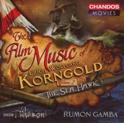 Erich Wolfgang Korngold: Filmmusik Vol.2 - The Sea Hawk / Der Herr der sieben Meere