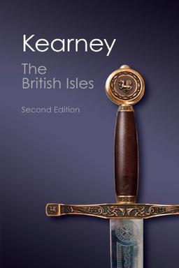 The British Isles, Second Edition: A History of Four Nations (Canto Classics)