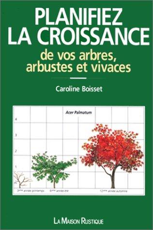 Planifiez la croissance de vos arbres, arbustes et vivaces