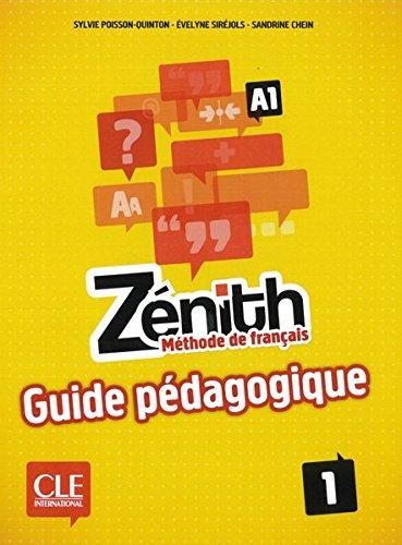 Zénith 1 - Ausgabe für den deutschsprachigen Raum: Méthode de français / Guide pédagogique - Lehrerhandbuch