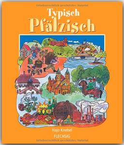 Typisch PFÄLZISCH - Ein humorvolles Buch mit 192 Seiten - FLECHSIG Verlag