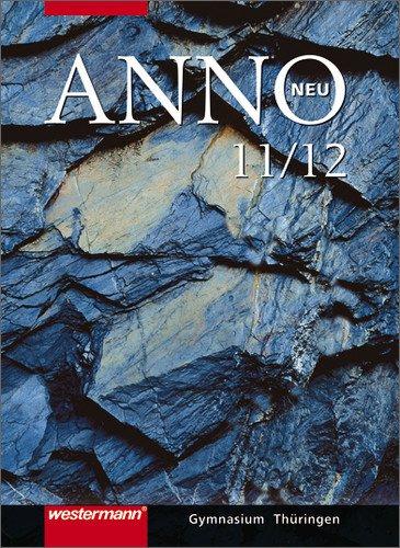 ANNO neu - Ausgabe für die Sekundarstufe II in Thüringen: Schülerband 11 / 12