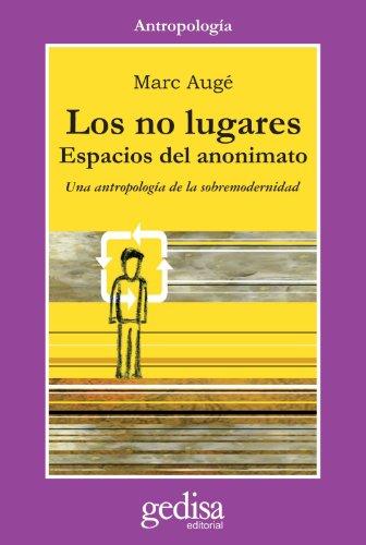 Los No Lugares: Espacios del anonimato (Cla-de-ma)