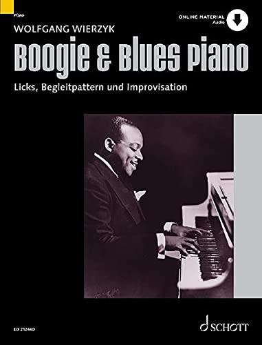 Boogie & Blues Piano: Systematische Methode zum Erlernen von Licks, Begleitpattern und Improvisation. Klavier.: Systematische Methode zum Erlernen von ... mit Online-Audiodatei. (Modern Piano Styles)