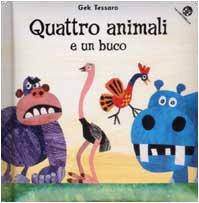 Quattro animali e un buco (Storie piccole così)