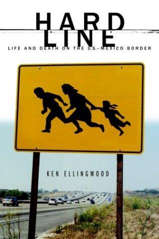 Hard Line: Life and Death on the U.S.-Mexico Border