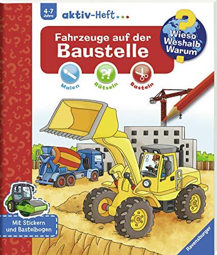 Fahrzeuge auf der Baustelle (Wieso? Weshalb? Warum? aktiv-Heft)