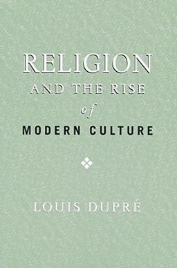 Religion and the Rise of Modern Culture (Erasmus Institute Books (Paperback))