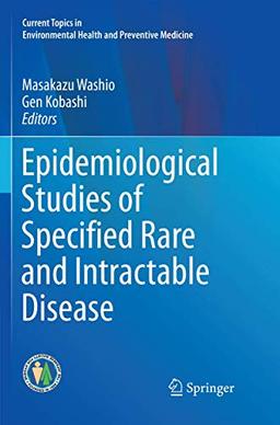 Epidemiological Studies of Specified Rare and Intractable Disease (Current Topics in Environmental Health and Preventive Medicine)