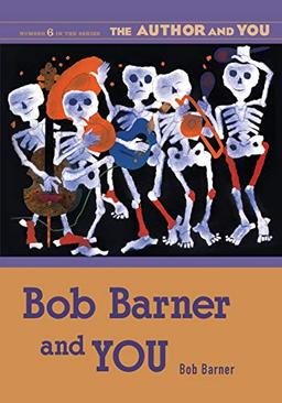 Bob Barner and You (The Author and You)