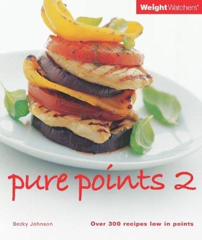 Weight Watchers Pure Points: Over 300 Recipes Low in Points