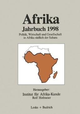 Afrika Jahrbuch. Politik, Wirtschaft und Gesellschaft in Afrika südlich der Sahara: Afrika Jahrbuch, 1998