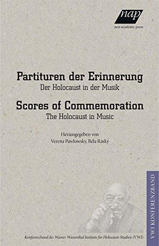 Partituren der Erinnerung /Scores of Commemoration: Der Holocaust in der Musik / The Holocaust in Music (Beiträge zur Holocaustforschung des Wiener Wiesenthal Instituts für Holocaust-Studien (VWI))