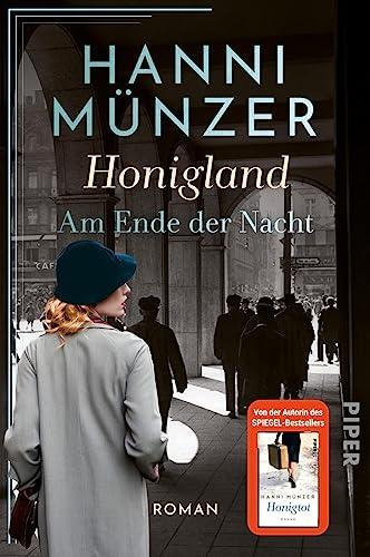 Honigland (Am Ende der Nacht 1): Roman | Von der Bestsellerautorin: bewegende Saga in den 1920er- und frühen 1930er-Jahren