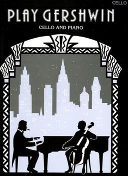 Play Gershwin: Cello and Piano (Faber Edition)