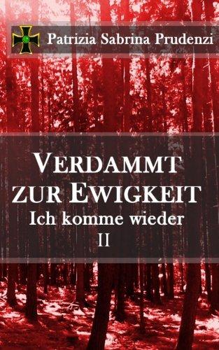 Verdammt zur Ewigkeit - Ich komme wieder - Teil II: Supernatural Thriller