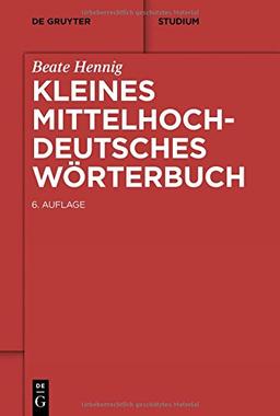 Kleines Mittelhochdeutsches Wörterbuch (De Gruyter Studium)