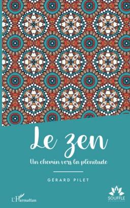 Le zen : un chemin vers la plénitude