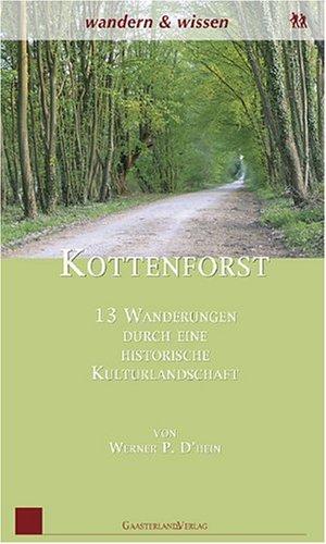 Kottenforst: 13 Wanderungen durch eine historische Kulturlandschaft