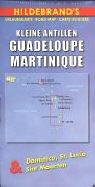 Hildebrand's Urlaubskarten, Kleine Antillen - Guadeloupe, Martinique: Mit Dominica, St. Lucia, Sint Marten. Übersichtskarte 1 : 60 000 - 1 : 165 000. ... Lesser Antilles - Guadeloupe, Martinique