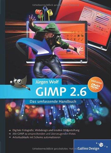 GIMP 2.6: Das umfassende Handbuch (Galileo Design)