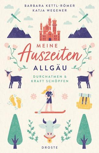 Meine Auszeiten - Allgäu: Durchatmen & Kraft schöpfen