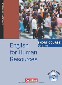 Short Course Series - English for Special Purposes: B1-B2 - English for Human Resources: Kursbuch mit CD