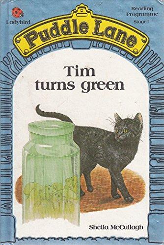 Tim Turns Green (Puddle Lane reading programme, Band 12)