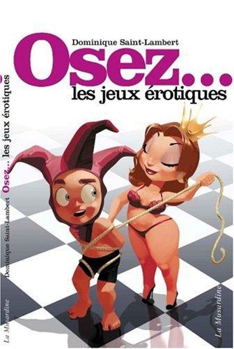 Osez les jeux érotiques