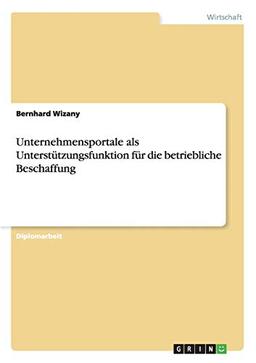 Unternehmensportale als Unterstützungsfunktion für die betriebliche Beschaffung