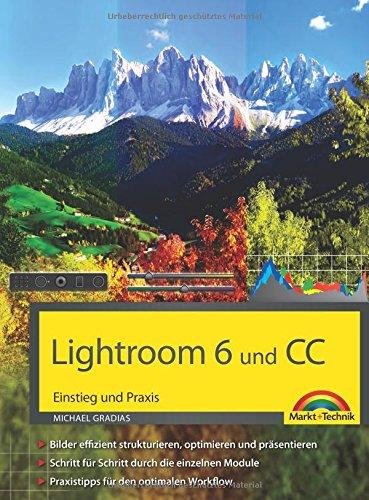 Lightroom 6 und CC - Einstieg und Praxis